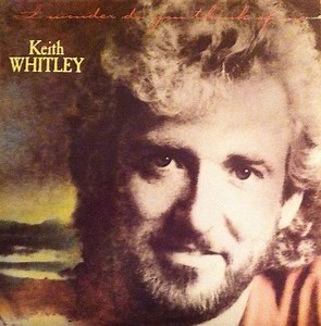 Keith Whitley - I Wonder Do You Think Of Me