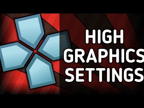 PPSSPP High Graphics Settings - Play PPSSPP Games On High Graphics