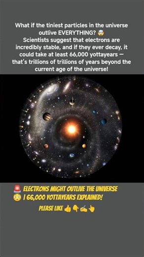 🚨 Electrons Might Outlive the Universe 😳 | 66,000 Yottayears Explained!