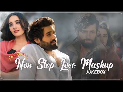 Non Stop Love Mashup 💝 Best Mashup of Arijit Singh, Jubin Nautiyal, BPraak, Atif Aslam,Neha Kakkar