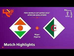 Niger v Algeria | FIFA World Cup Qatar 2022 Qualifier | Match Highlights