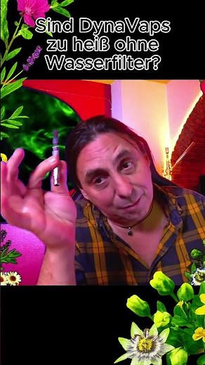 Sind DynaVaps zu heiß ohne Wasserfilter?
