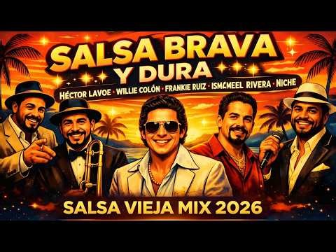 Salsa Brava y Dura 👑 Héctor Lavoe, Willie Colón, Frankie Ruiz, Ismael Rivera, Niche👑 Salsa Vieja Mix