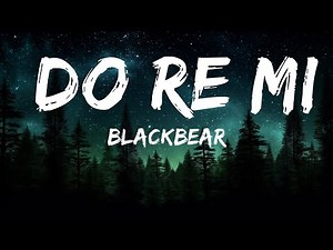 blackbear - do re mi (Lyrics) ft. Gucci Mane |1HOUR LYRICS