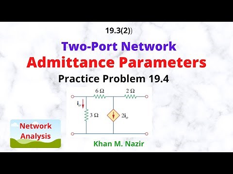 (E)ENA Pr 19.4 || Admittance Parameters || Two-Port Network