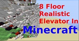 8 Floor Realistic Elevator Minecraft Map