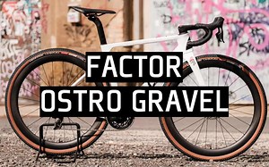 【梦幻装车】FACTOR OSTRO 砾石公路车组装过程全记录_哔哩哔哩_bilibili