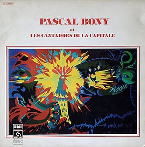 Pascal Bony Et Les Cantadors De La Capitale - Abobogna