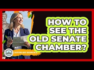 How To See The Old Senate Chamber?