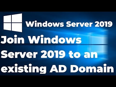 How to Join Windows Server 2019 to an existing Active Directory Domain