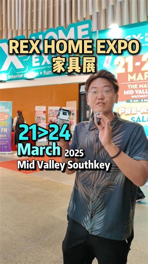 REX HOME EXPO | PRE RAYA SALE REX Home Renovation Expo Date：21>24 MARCH 2025 Time：11am-9pm 抽奖：2.30pm & 5.30pm & 8pm 每天送出100份 rm100 的现金卷 Venue：Mid Valley Exhibition Centre, The Mall, Mid Valley Southkey, Johor Bahru. | Hugo suagu佬