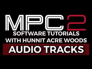 Akai MPC Software Tutorials | Working With Audio Tracks