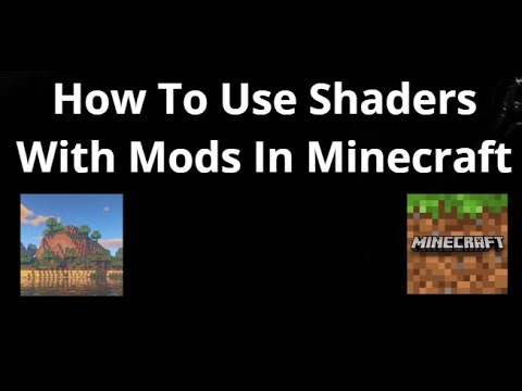 How To Use Shaders With Mods In Minecraft — Complete Guide