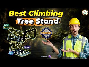 5 Affordable Climbing Tree Stands That REALLY Work