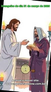 EVANGELHO DO DIA 31/MAR - A Noite da Traição e da Negação no Evangelho de Hoje!