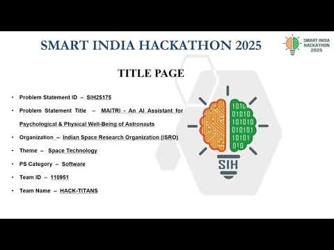 MAITRI - An AI Assistant for Psychological & Physical Well-Being of Astronauts | SIH-2025