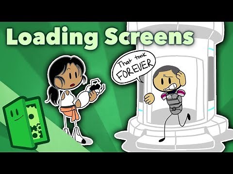 Loading Screens - The Waiting Game - Extra Credits