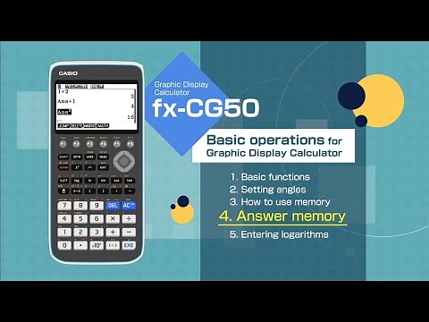 CASIO Graphic Display Calculator －Basic operations 4.Answer memory