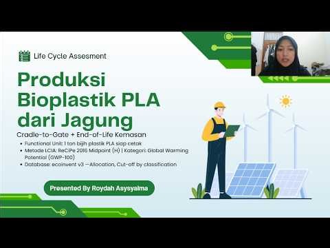 Presentasi UAS Life Cycle Assessment (LCA) | Analisis Produksi Bioplastik PLA Menggunakan OpenLCA