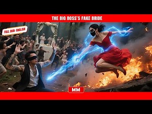 The Big Boss’s Fake Bride | The Best CEO Action Movie | Asia Movies HUB