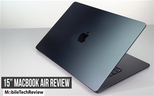 【苹果测评】15" Apple MacBook Air 测评「MobileTechReview」｜机翻中字