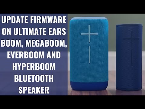 How to Update Firmware on Ultimate Ears Boom, Megaboom, Everboom, Epicboom and Hyperboom Speakers