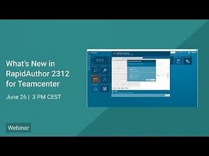 What's new in RapidAuthor 2312 for Teamcenter webinar