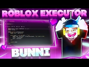 Roblox Executor "Bunni" - This ROBLOX EXPLOIT Changes Everything...[NO KEY 100% UNC]