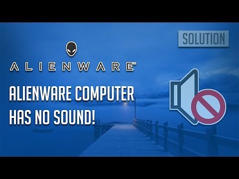 Fix Alienware Laptop Has No Sound Windows 10/8/7 - [3 Solutions]