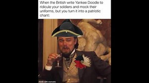 History Memes in Motion: A Hilarious Video of Early American History (1750-1775)