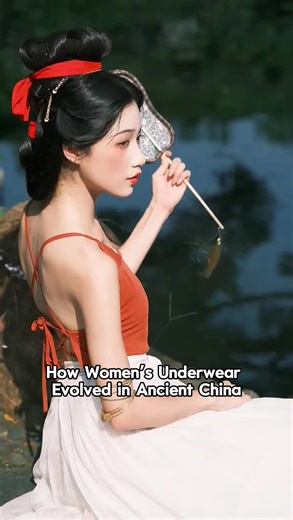 How women’s underwear evolved in ancient China? #underwear #women #china #fashion #fyp