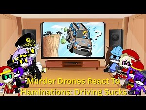 Murder Drones React To Haminations: Driving Sucks