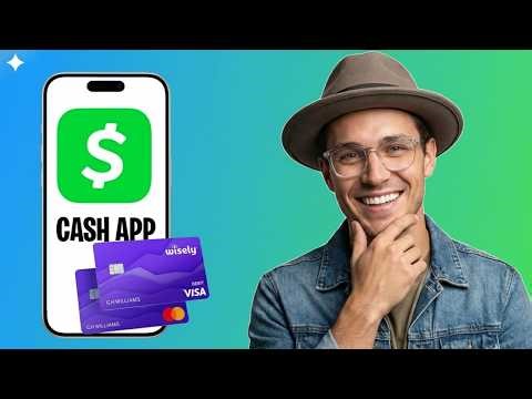 How To Connect Wisely Card to Cash App (2026) | Full Guide