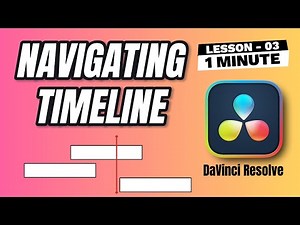 How to Navigate the Timeline in DaVinci Resolve - Lesson 3 DaVinci Resolve Tutorial