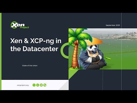 Xen & XCP-ng in the Datacenter: State of the Union