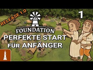 Der PERFEKTE START für ANFÄNGER ♚ Let's Play Foundation Release 1.0 #1 | deutsch