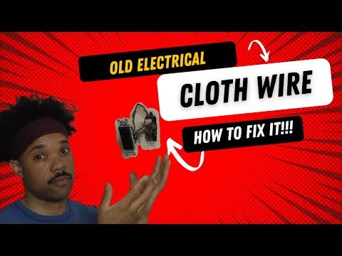 Old Electrical Cloth Wire & How to repair Cloth Wire
