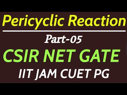 Pericyclic Reactions -05 Cycloaddition-02 CSIR NET, GATE, IIT JAM, CUET PG, Assistant Professor 2025