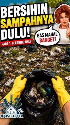 Gw disuruh nenek ini bersihin semua sampahnya 😭 | House Flipper