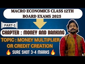 Money Multiplier or Credit Creation | Money and Banking | Part 1| Class 12th Macroeconomics (2025 )