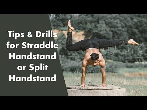 Tips & Drills for Straddle Handstand or Split Handstand by Yograja