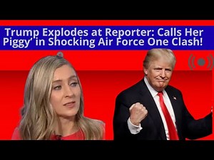 Trump calls Bloomberg reporter “piggy” and sparks media firestorm