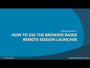How to use the Browser Based Remote Session Launcher in Passwordstate