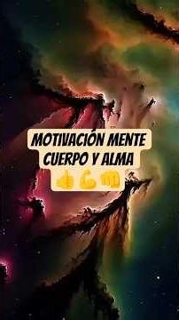 Motivación Mente, Cuerpo y Alma / el equilibrio que buscás empieza contigo 👊😎👌