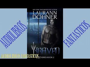 LAURANN DOHNER - KRAVEN; audiolibro fantasia best seller en español completo, vampiros, gargolas #2