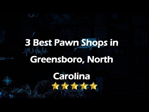 3 Best Pawn Shops in Greensboro, North Carolina | Resale Shops