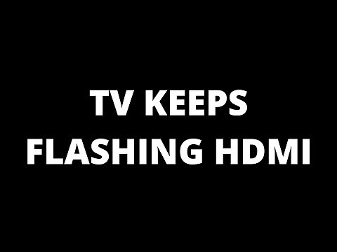 TV KEEPS FLASHING HDMI: CAUSES AND FIXES