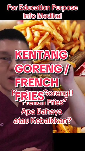 Kentang Goreng: Bahaya atau Kebaikkan?