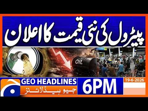 Geo News Headlines 6 PM | June 19, 2026