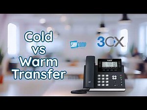 Warm vs Cold Transfers in 3CX